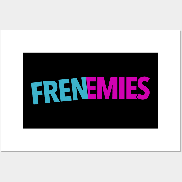 Frenemies Wall Art by FutureGadgetsToday